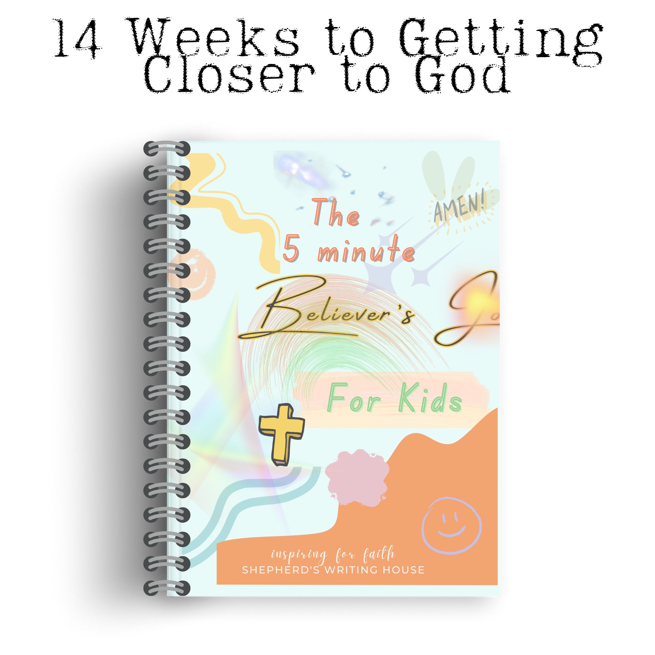 The 5 Minute Believer's Journal for Kids