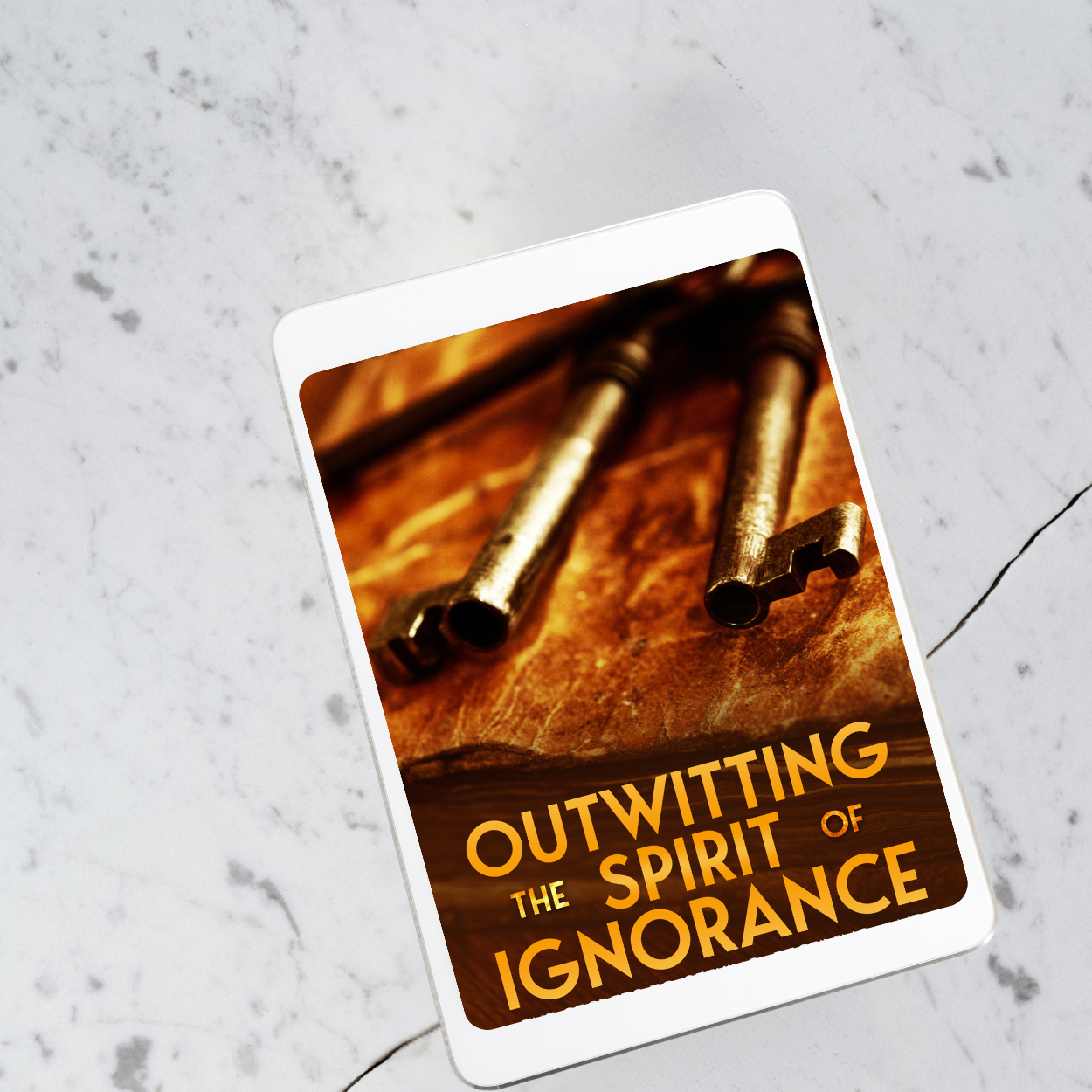 Outwitting The Spirit of Ignorance