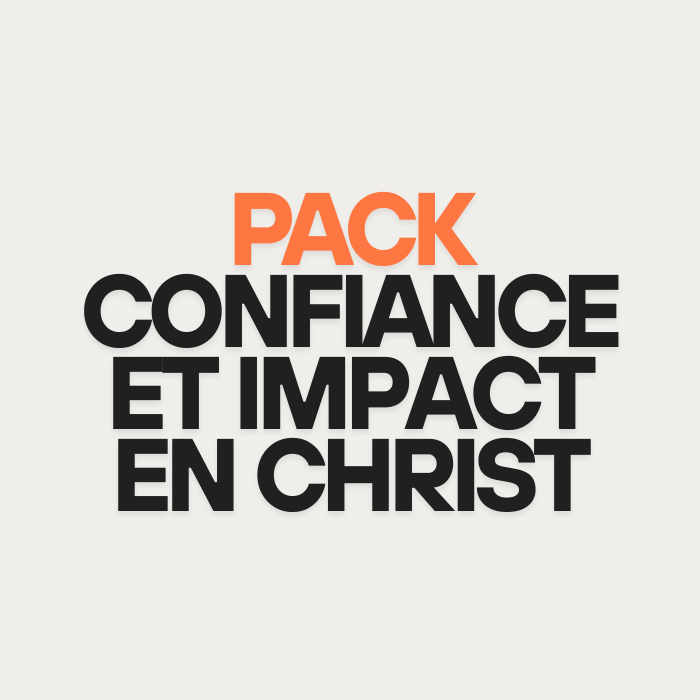 Pack “Confiance & Impact en Christ”