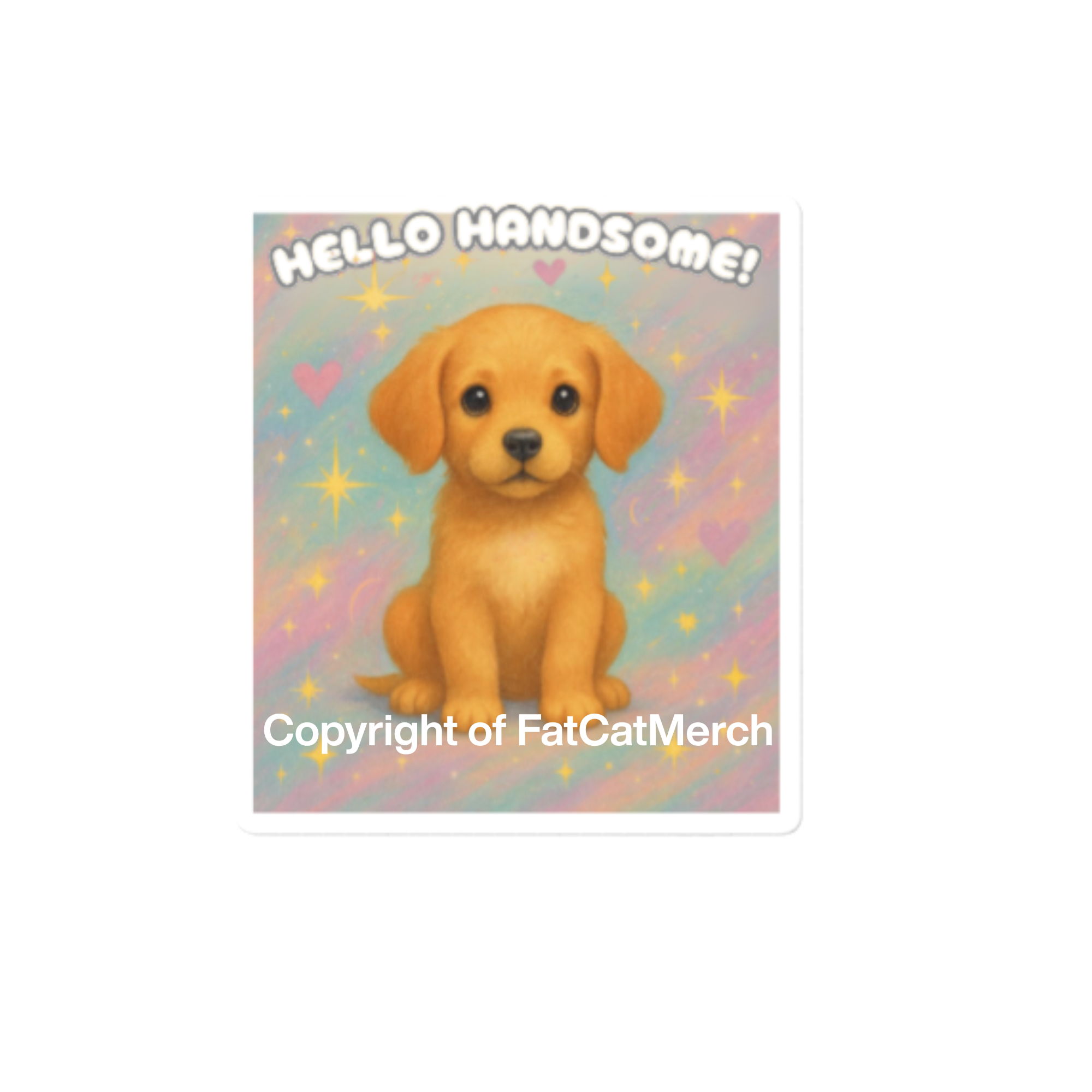 STICKER - Hello Handsome! Cute Puppy with Cute Eyes!
