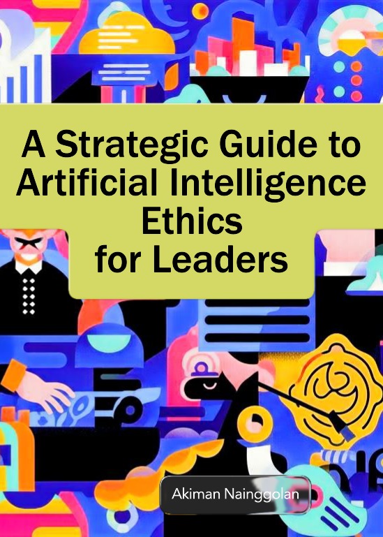 A Strategic Guide to Artificial Intelligence Ethics for Leaders