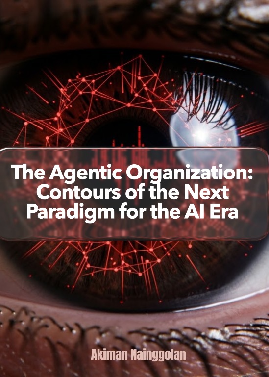 The Agentic Organization: Contours of the Next Paradigm for the AI Era