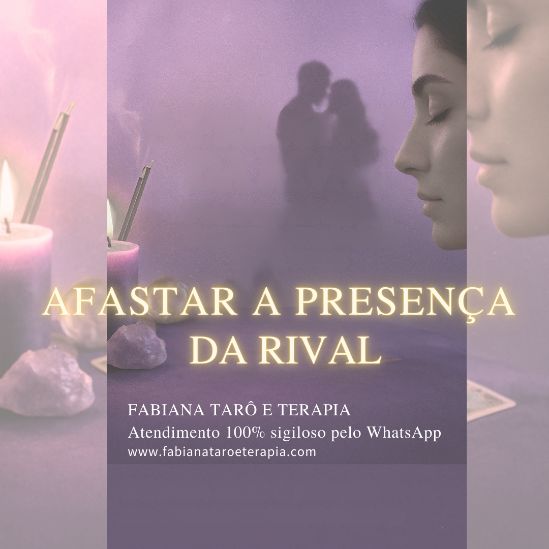 Ritual Afastar a Presença da Rival