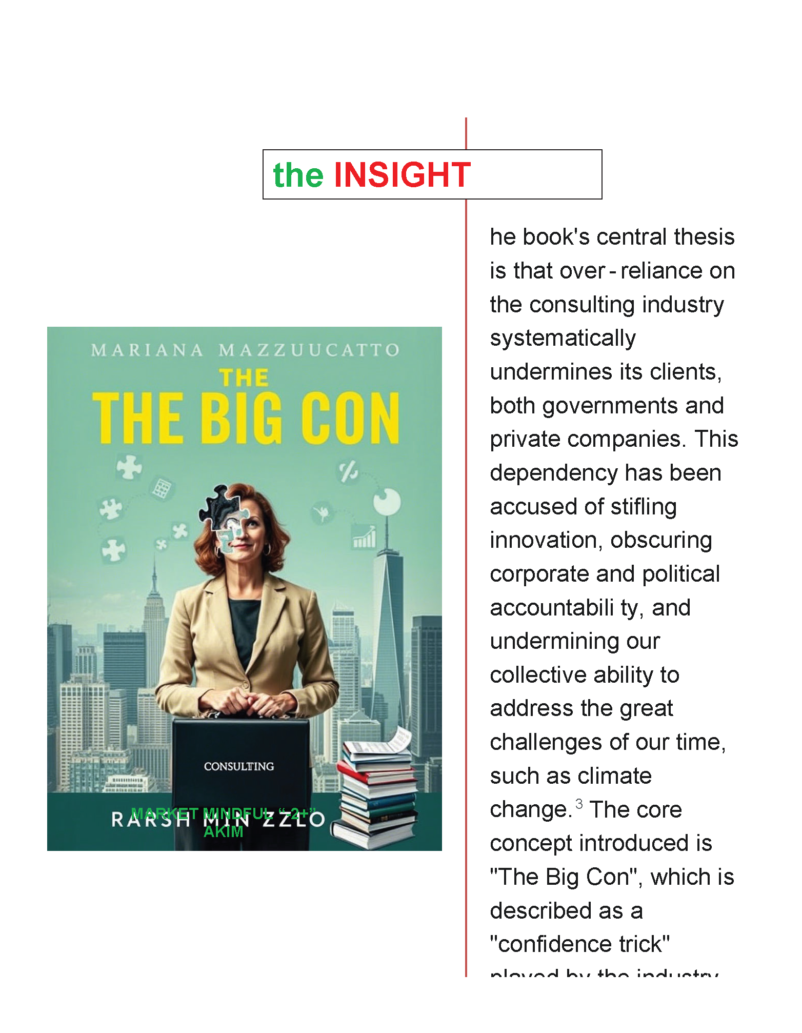 The Big Con: How the Consulting Industry Weakens our Businesses, Infantilizes our Governments and Warps our Economies", was written by Mariana Mazzucato and Rosie Collington