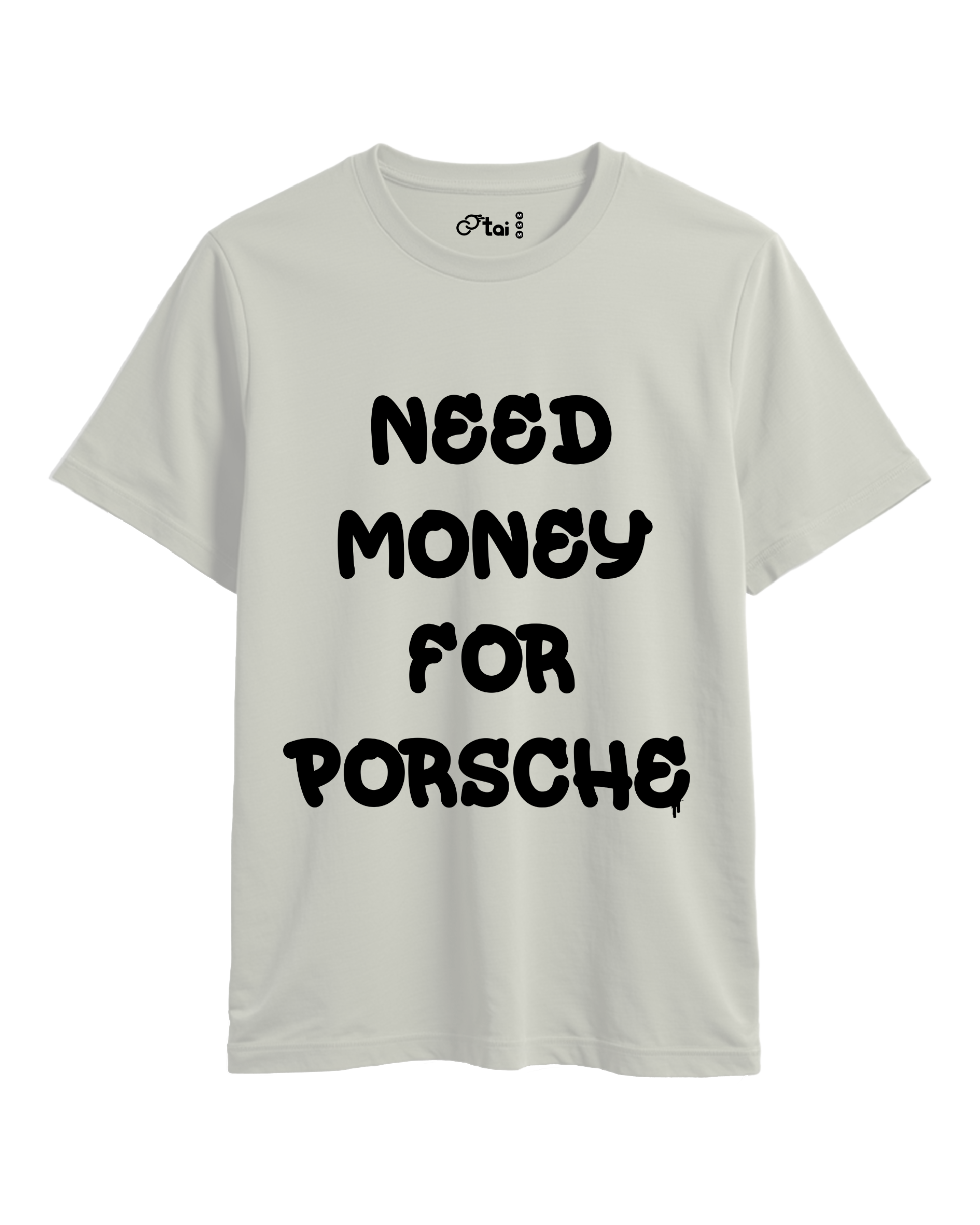 Playera 'Need Money for Porsche'