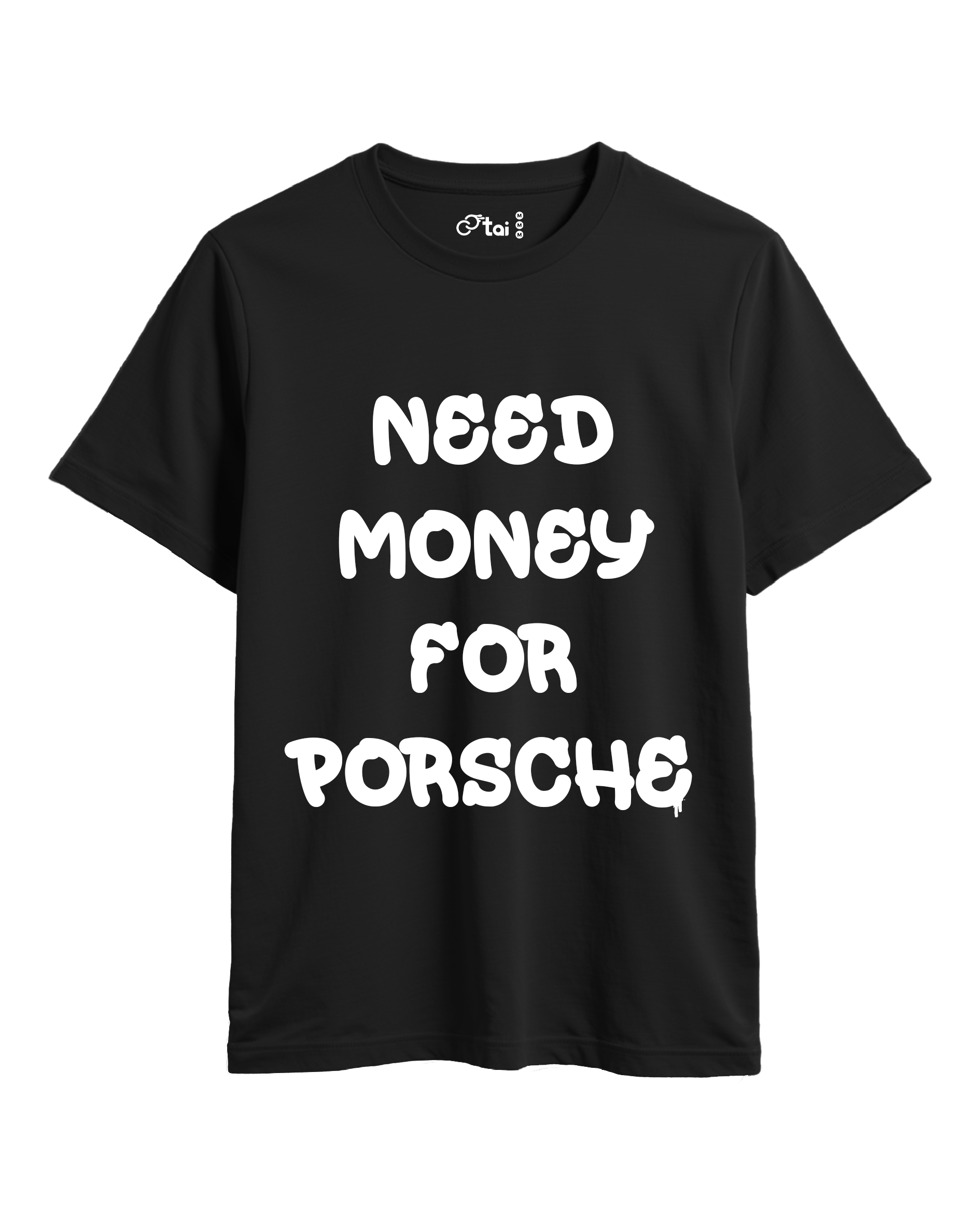 Playera 'Need Money for Porsche'