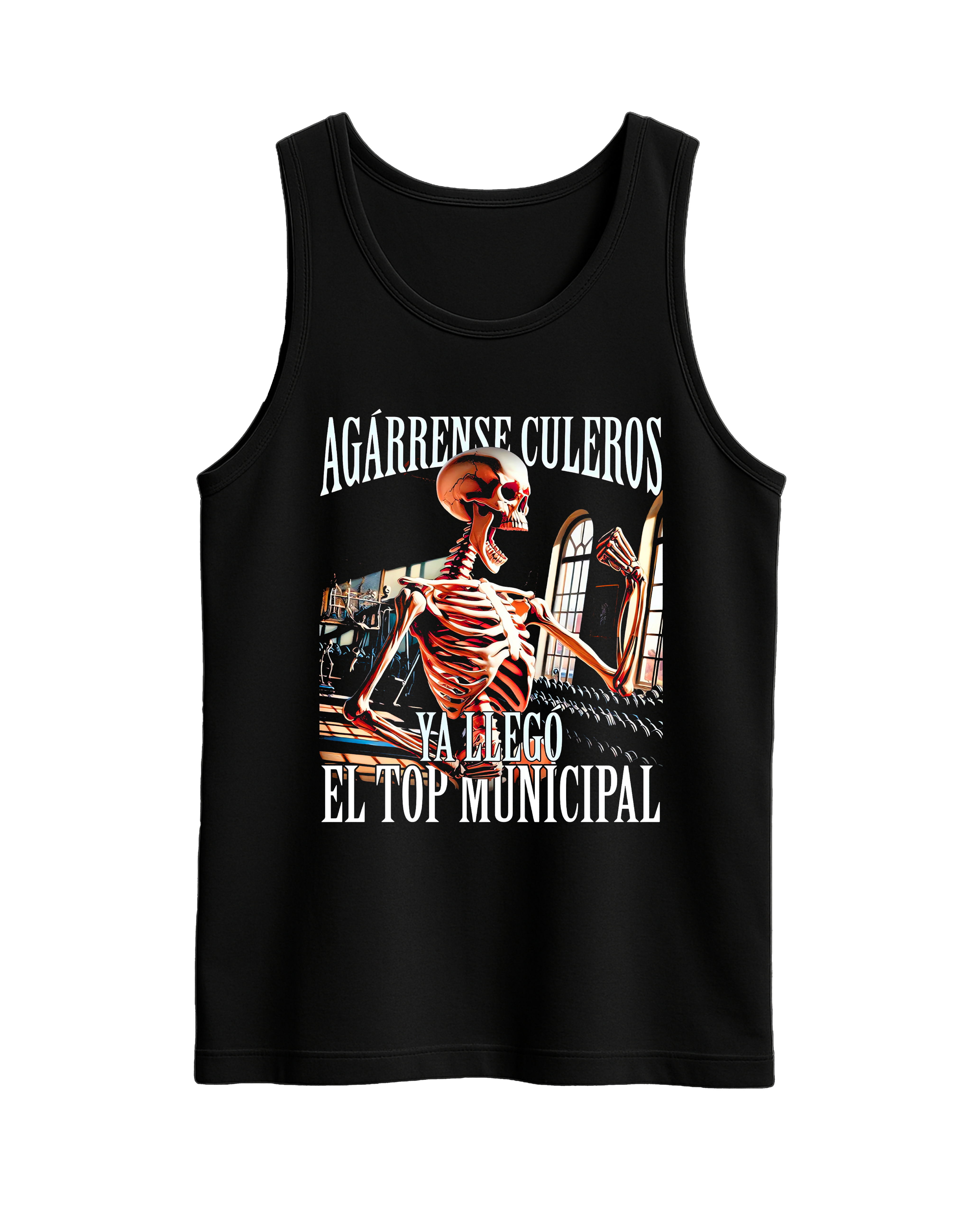 Tank Top 'Agarrense culeros, ya llego el TOP MUNICIPAL'