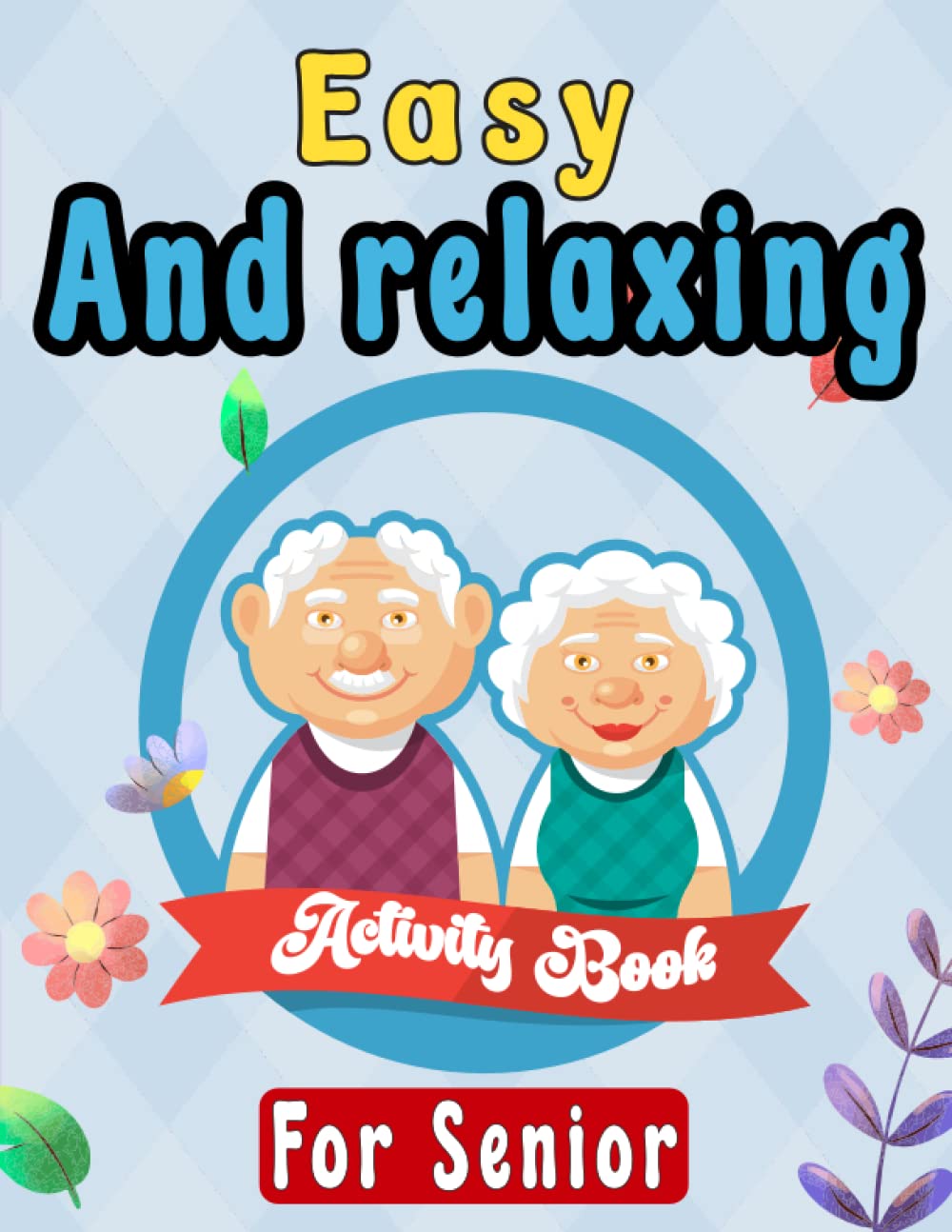 Easy And Relaxing Activity Book