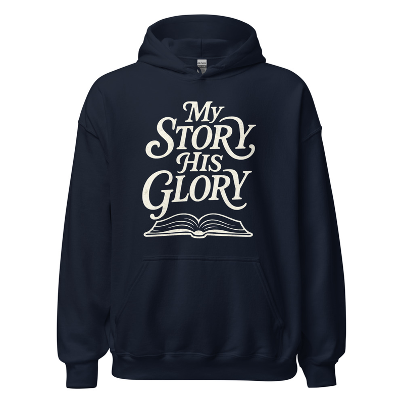 Unisex Hoodie – My Story His Glory