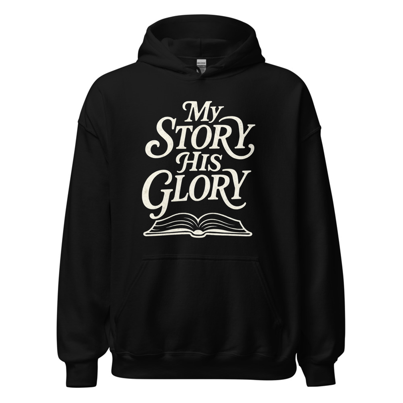 Unisex Hoodie – My Story His Glory