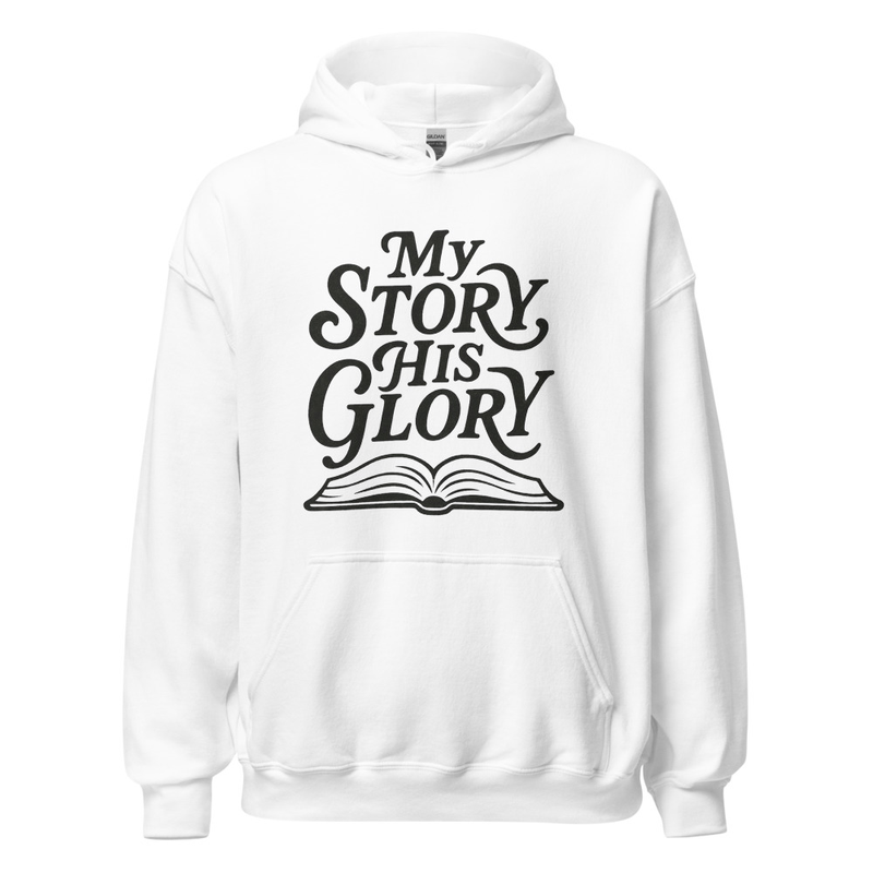 Unisex Hoodie – My Story His Glory