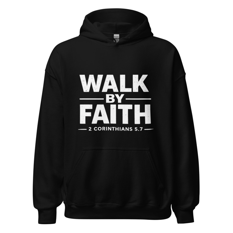 Unisex Hoodie – Walk by Faith