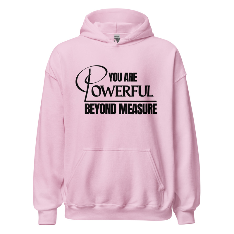 Unisex Hoodie - You Are Powerful Beyond Measure