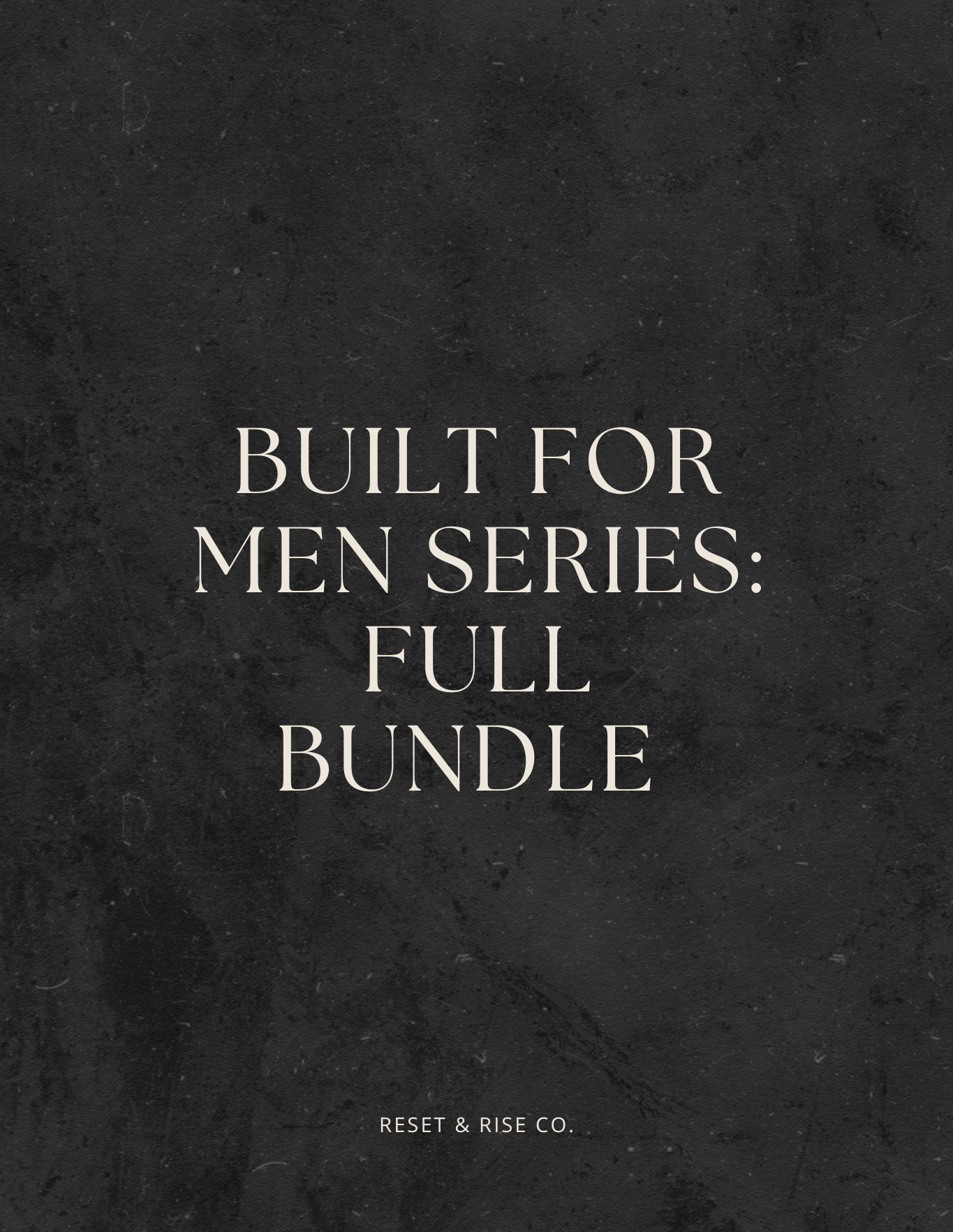 Built for Men Series – Complete Reset Bundle