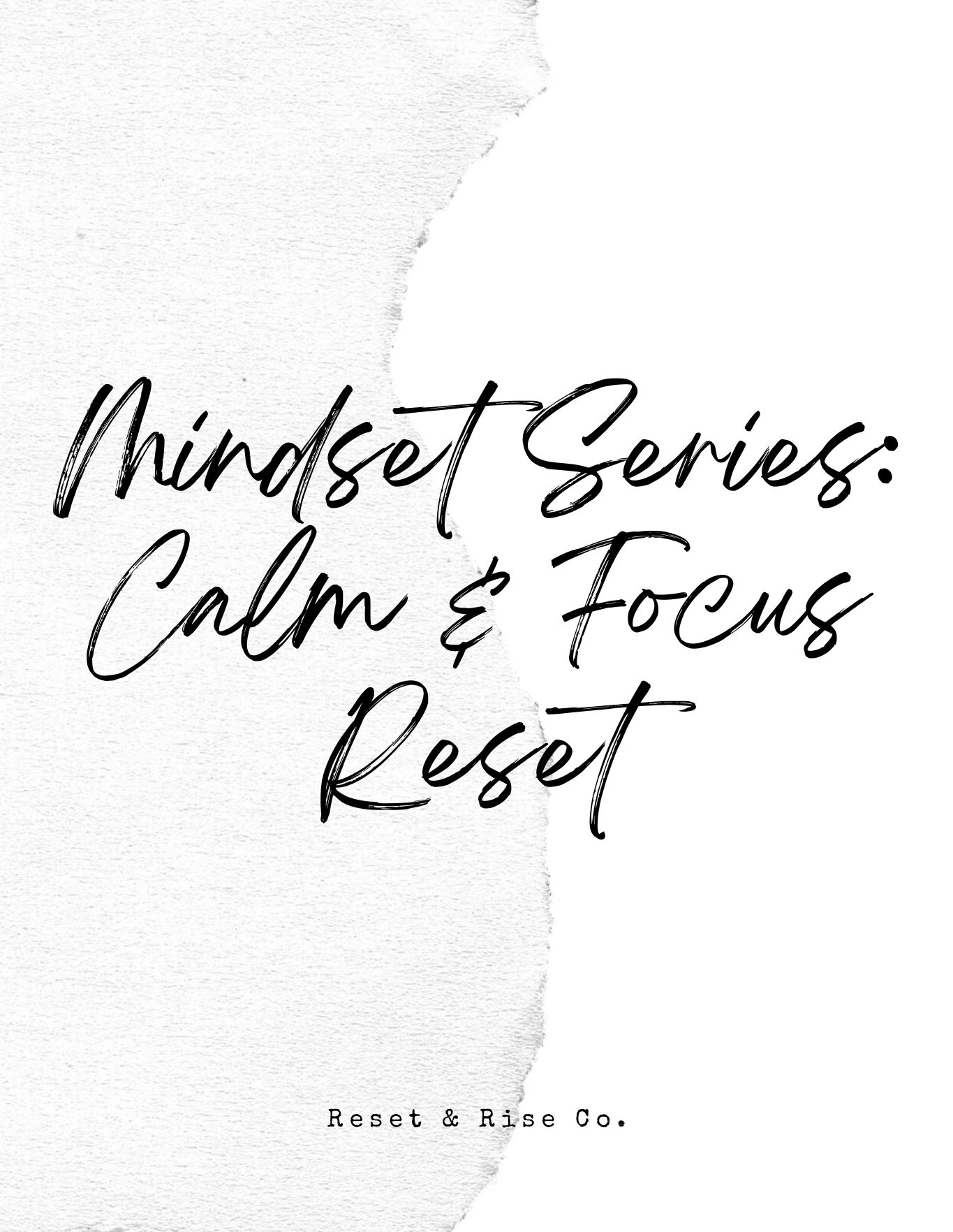 Mindset Series: Calm & Focus Reset 