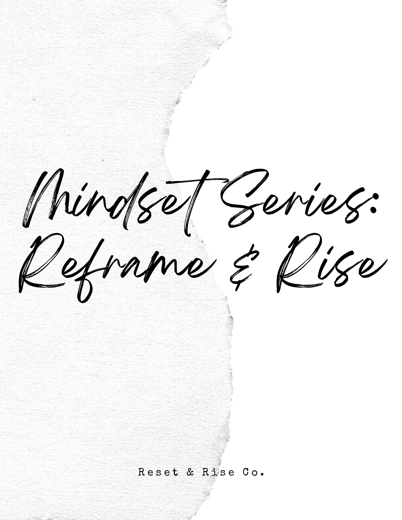 Mindset Series: Reframe & Rise