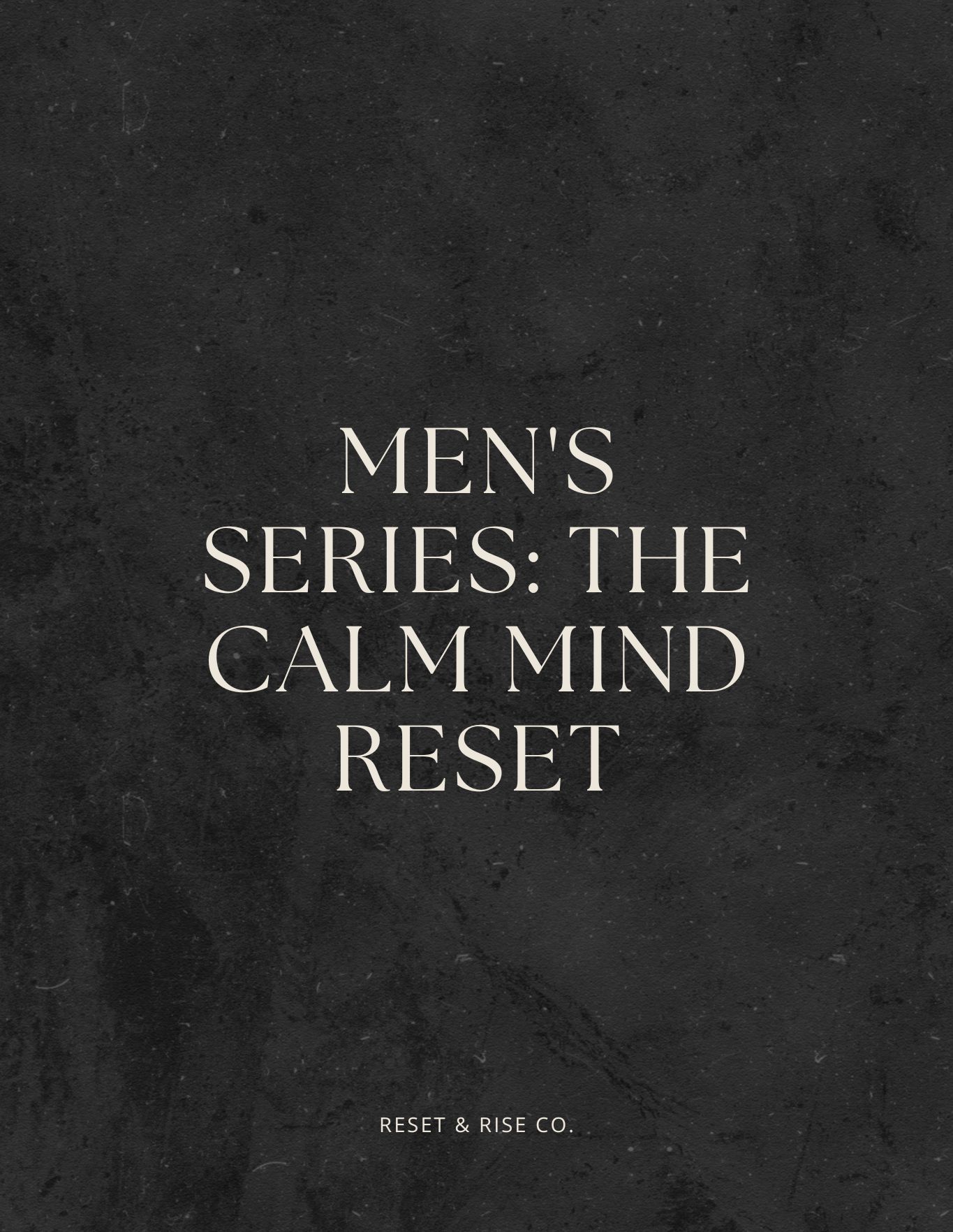 Built for Men Series: The Calm Mind Reset 