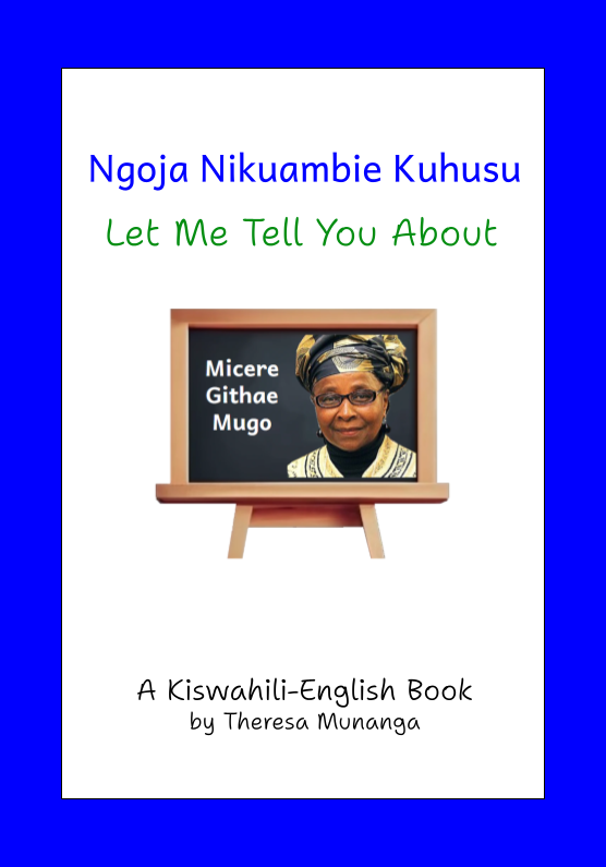 Let Me Tell You about Micere Githae Mugo / Ngoja Nikuambie Kuhusu Micere Githae Mugo