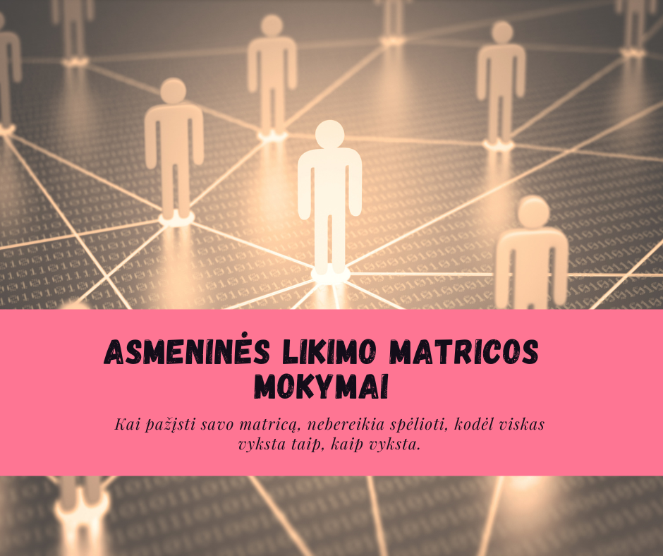 Asmeninės Likimo Matricos mokymai