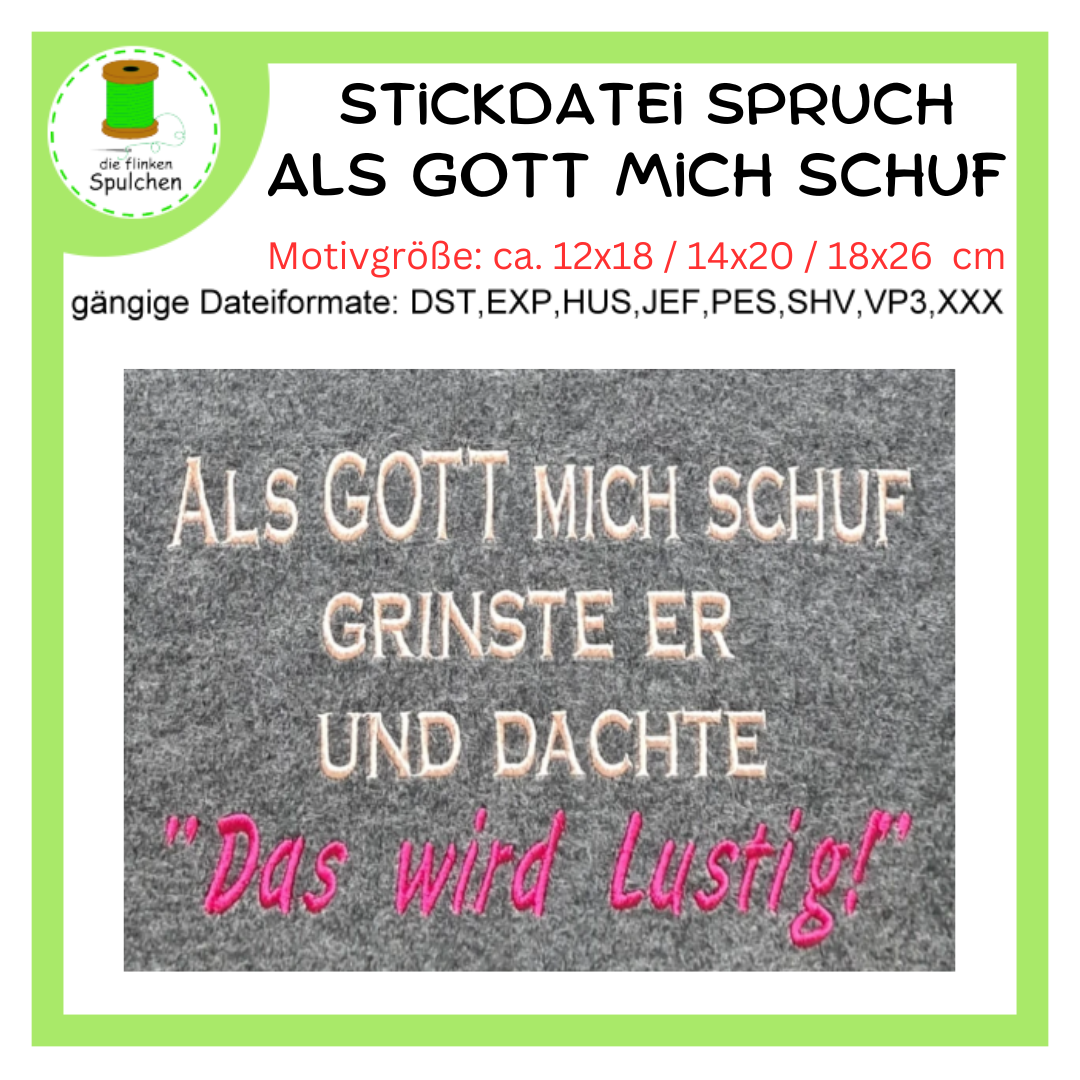 Stickdatei Spruche als Gott mich schuf