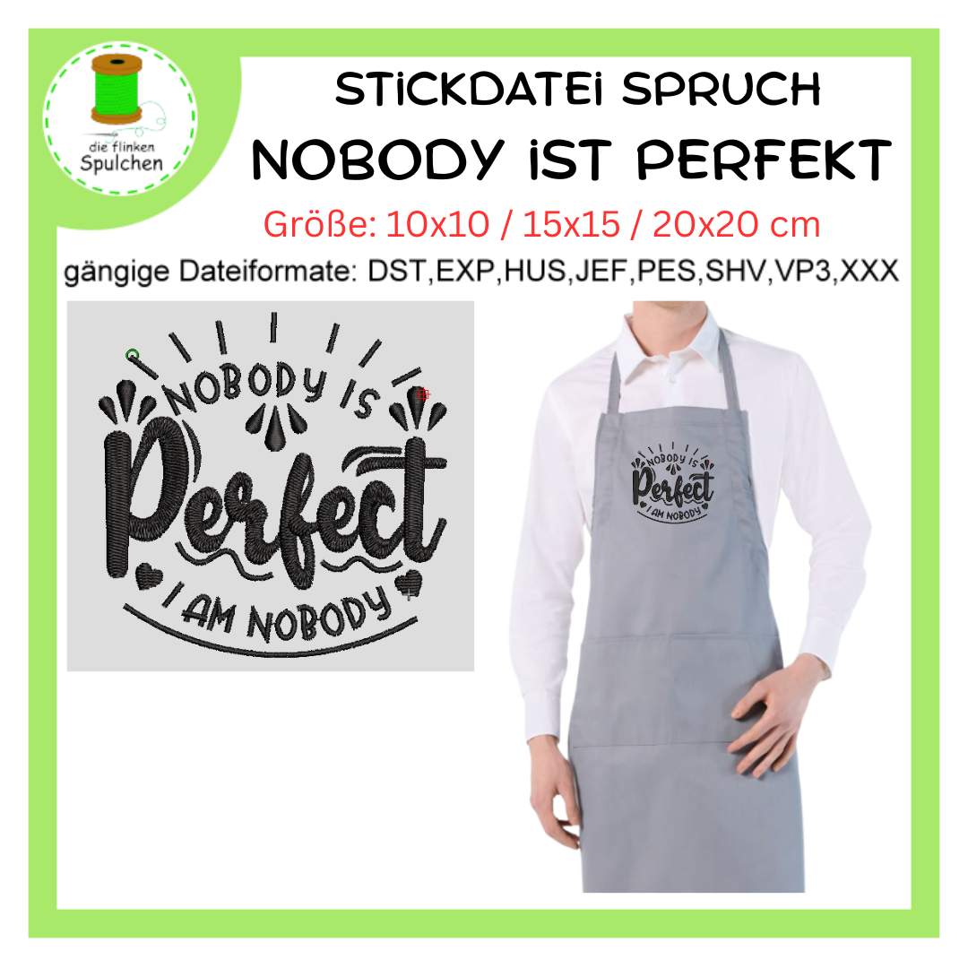 Stickdatei Spruch Nobody is Perfect