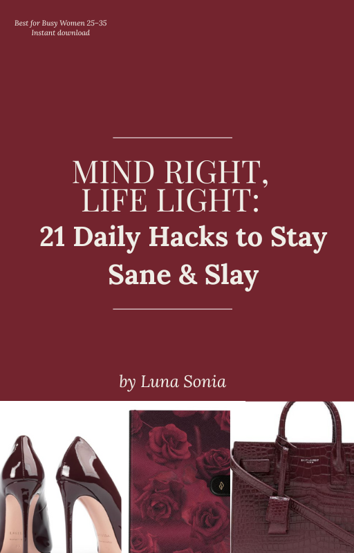 Mind Right, Life Light: 21 Daily Hacks to Stay Sane & Slay