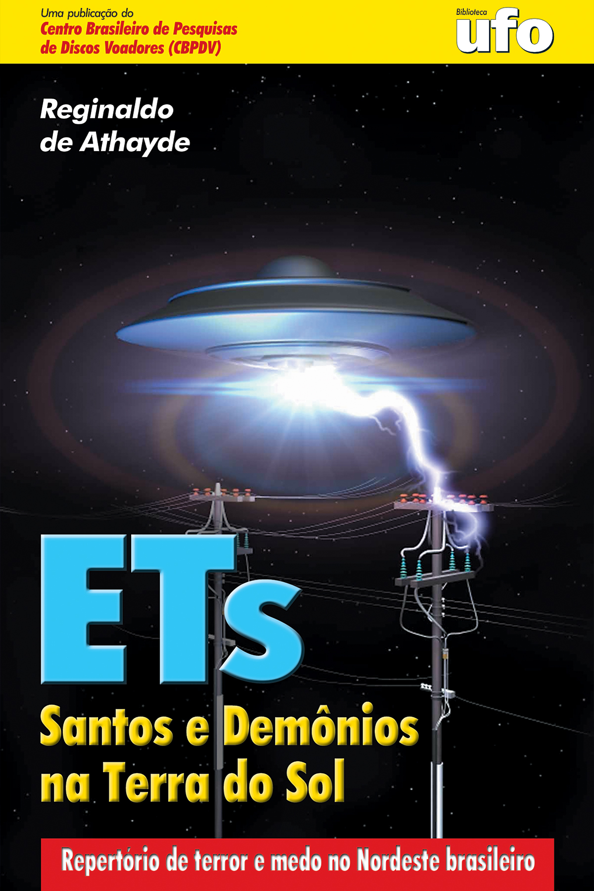 ETs Santos e Demônios na Terra do Sol