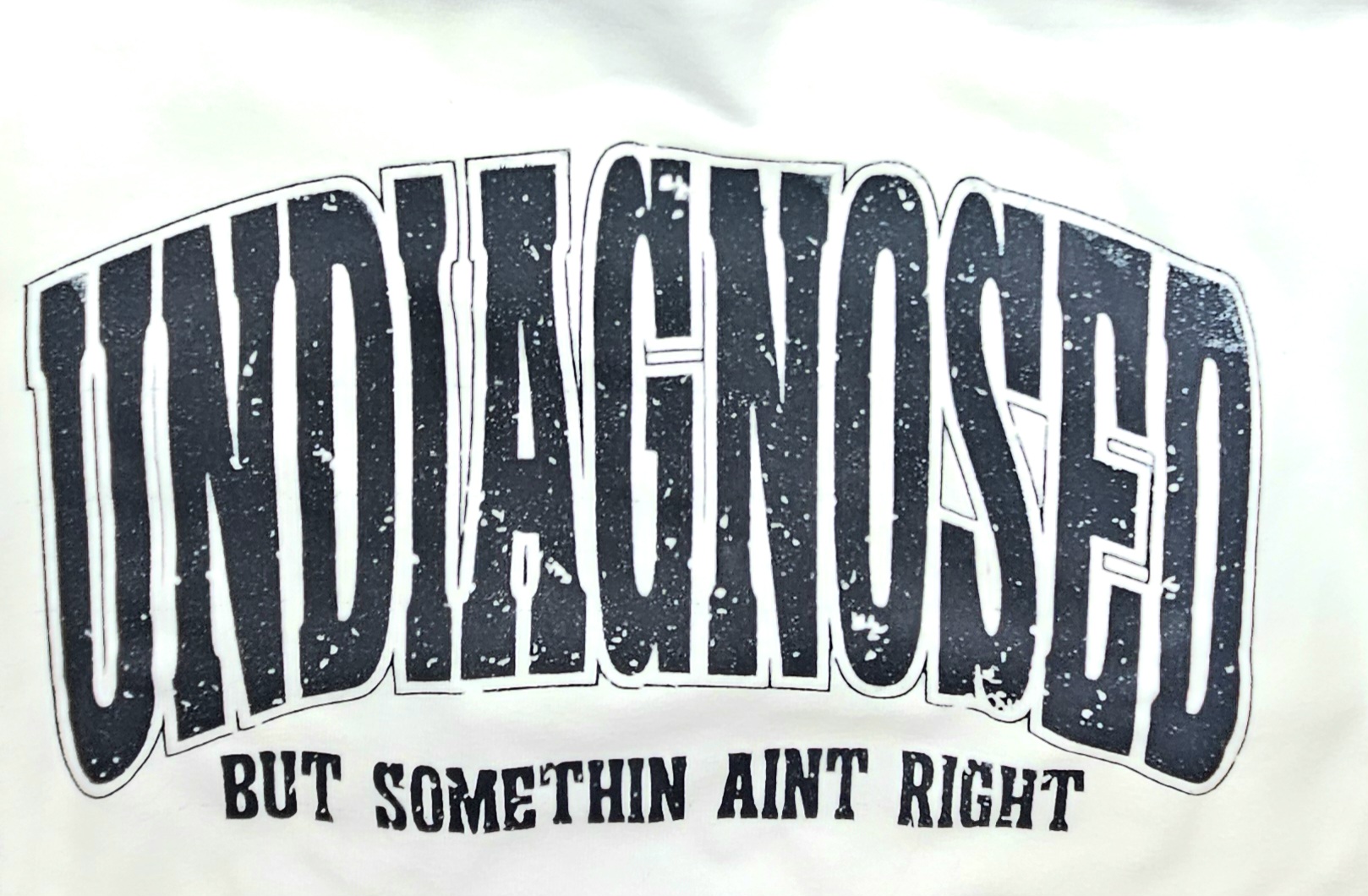 Undiagnosed Graphic T-Shirt