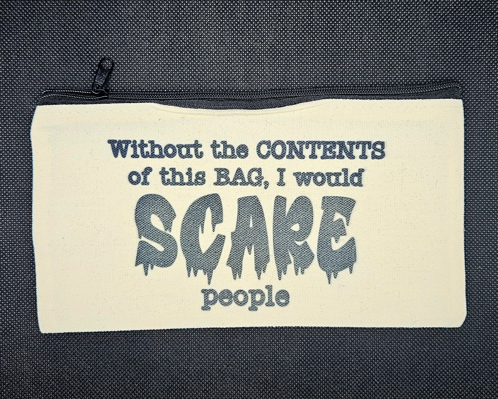 Funny Quote Canvas Makeup Bag