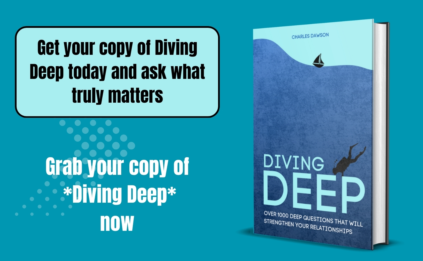 Diving Deep: Over 1000 Deep Questions That Will Strengthen Your Relationship with Friends, Family, Partner and Yourself