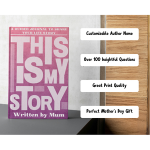 This Is My Story - A Mother's Guided Journal to tell Their Life Story