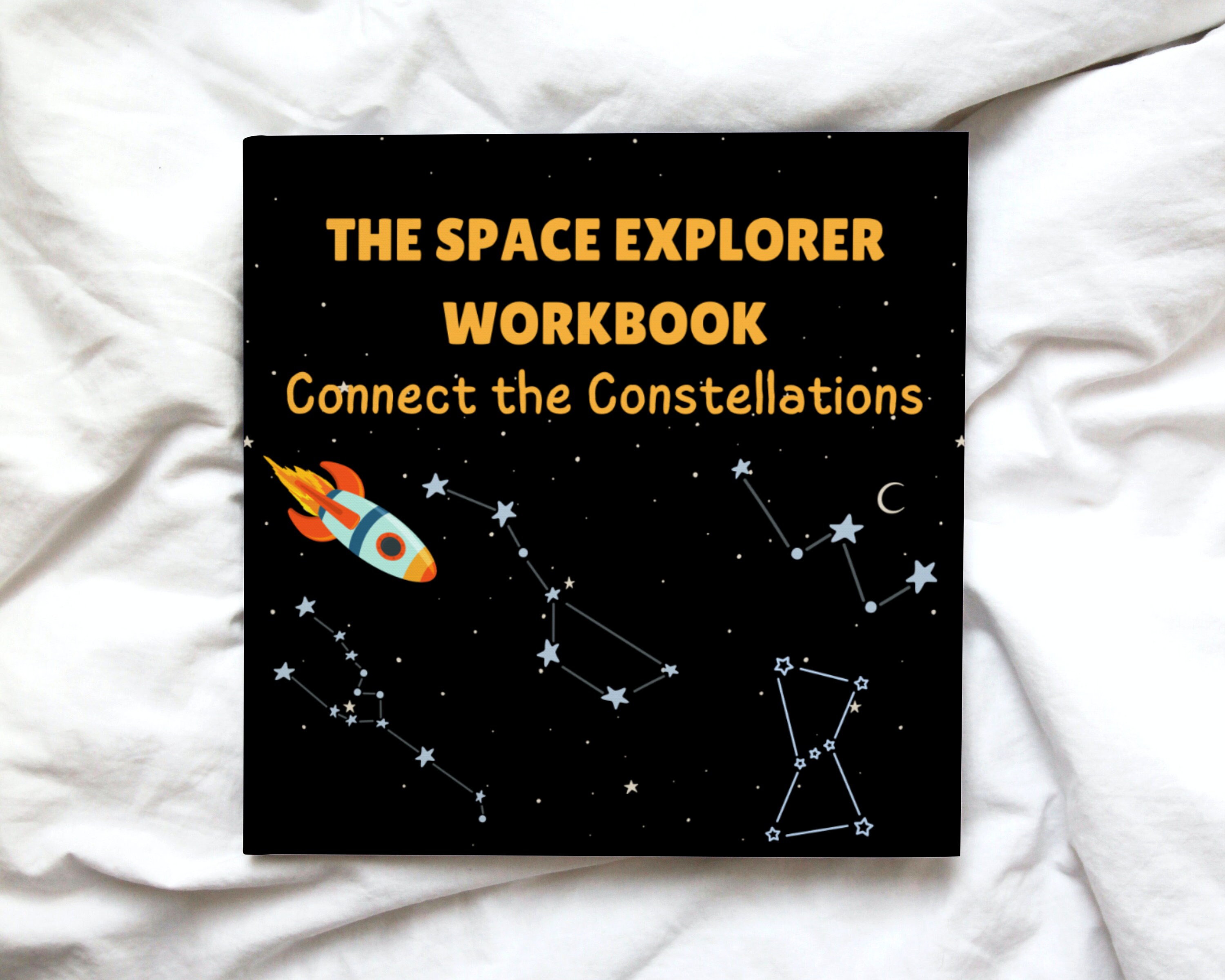 The Space Explorer Workbook: Connect the Constellations: Dot-to-Dot Game for learning about the stars