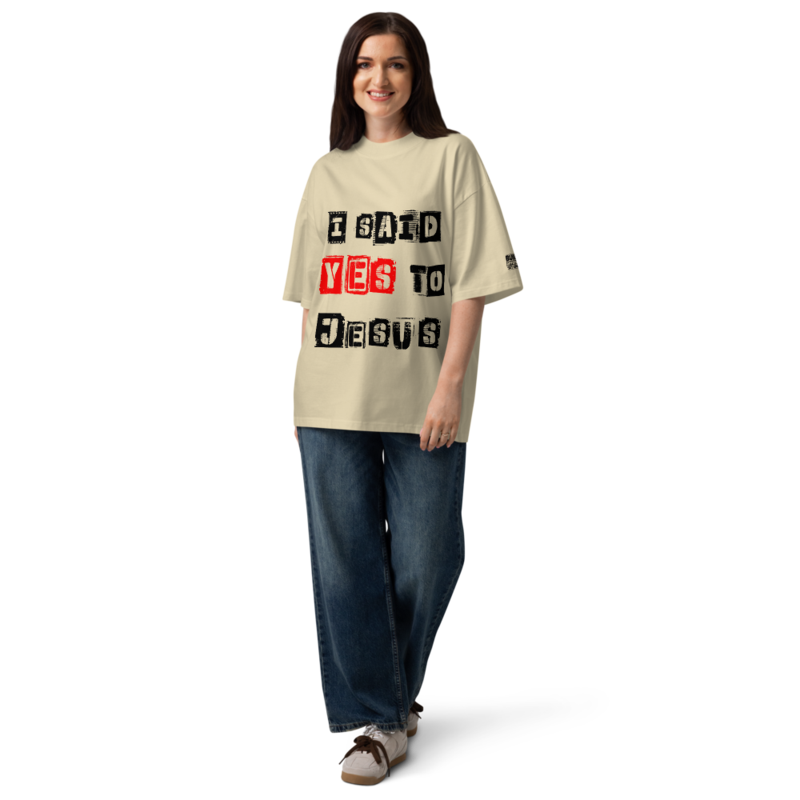 I SAID YES TO JESUS UNISEX ORGANIC OVERSIZED TEE