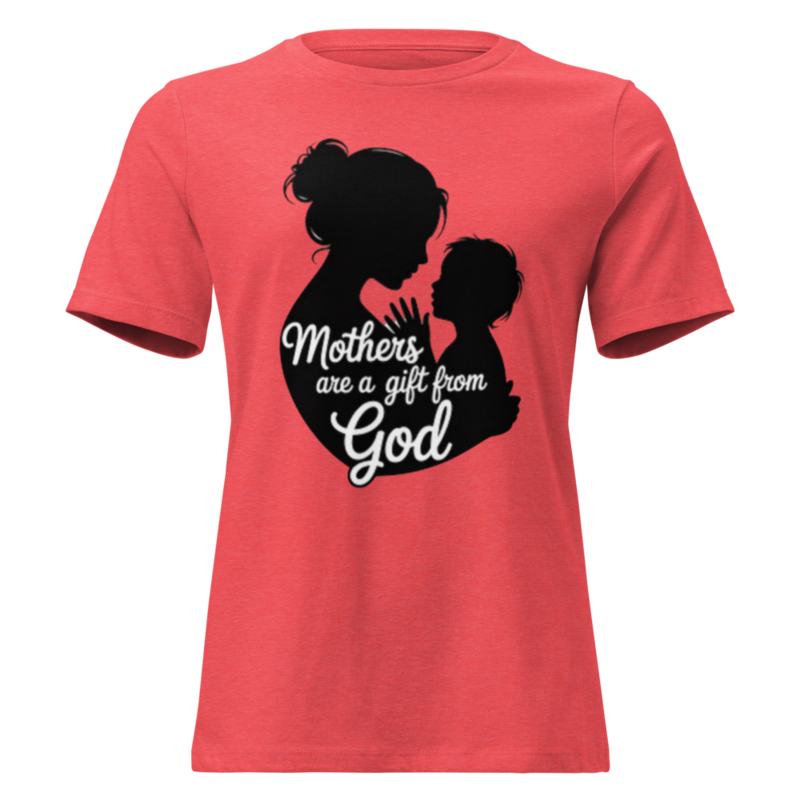 MOTHER'S ARE A GIFT WOMEN'S RELAXED TEE