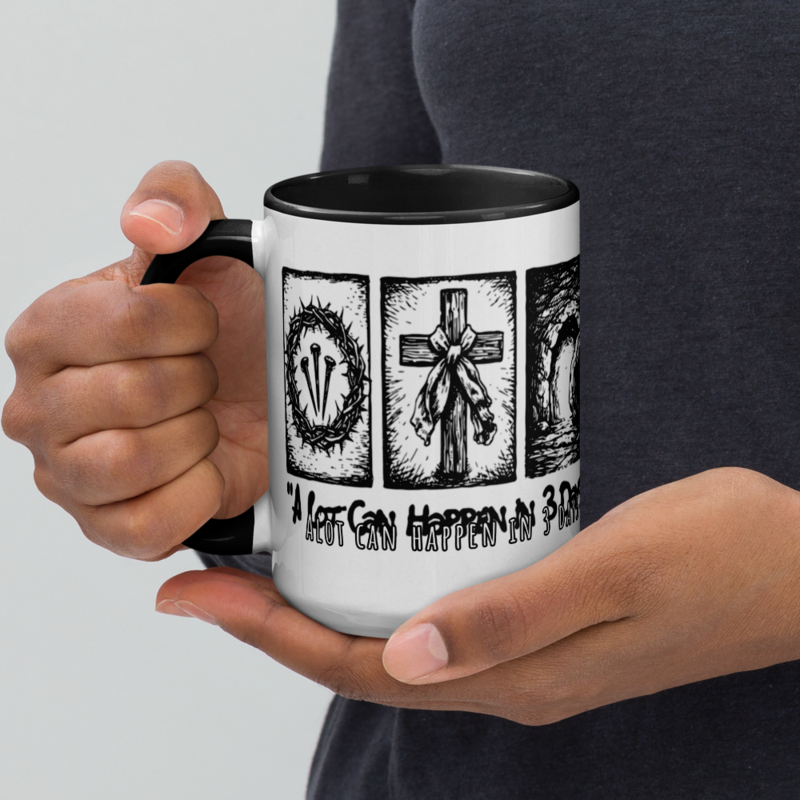 A LOT CAN HAPPEN IN 3 DAYS MUG WITH COLOR INSIDE