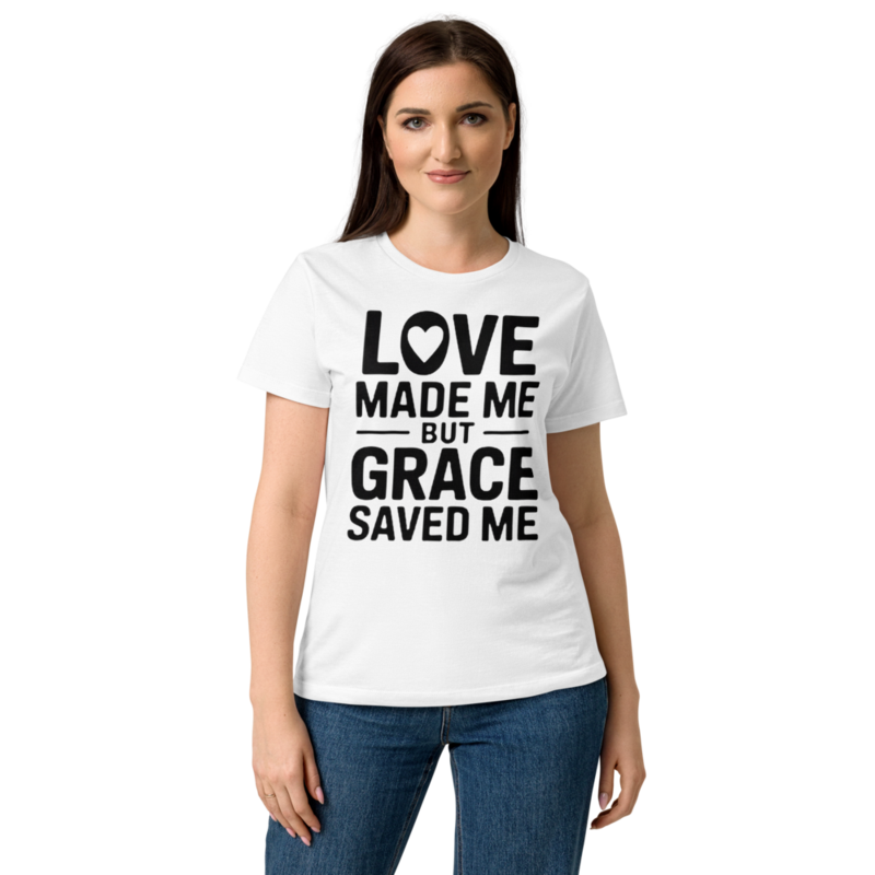 LOVE MADE ME BUT GRACE SAVED ME - WOMEN'S SOFTSTYLE TEE