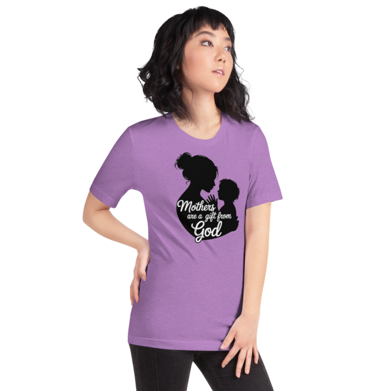 MOTHERS ARE A GIFT FROM GOD TEE