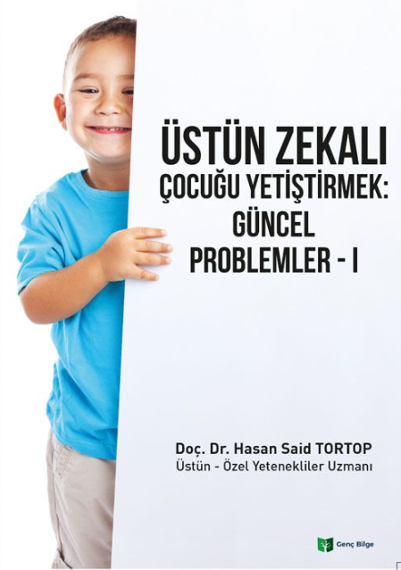 Üstün Zekalı Çocuğu Yetiştirmek: Güncel Problemler I