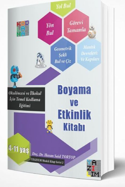 Okulöncesi ve Ilkokul Için Temel Kodlama Boyama ve Etkinlik Kitabı