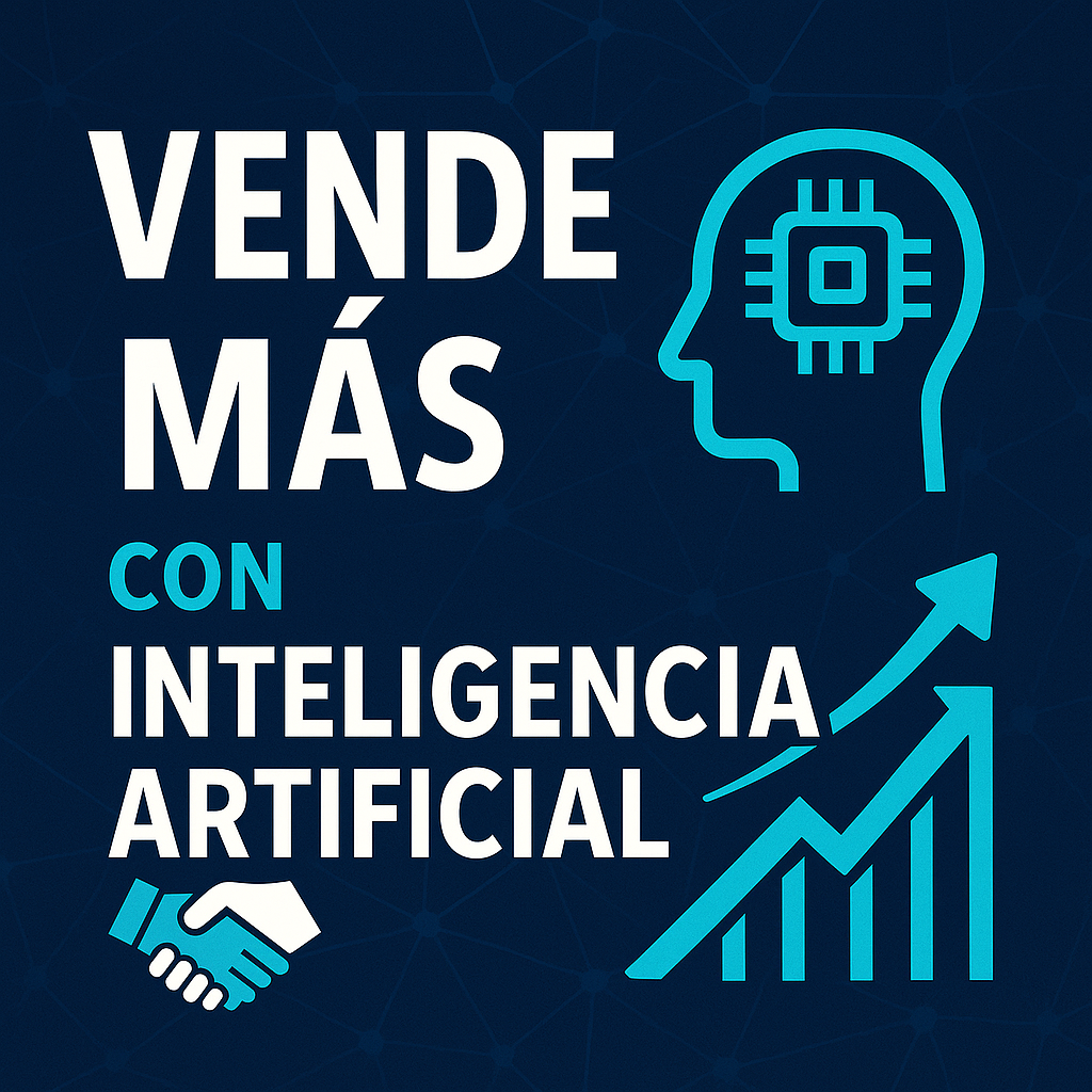 Vende más con Inteligencia Artificial