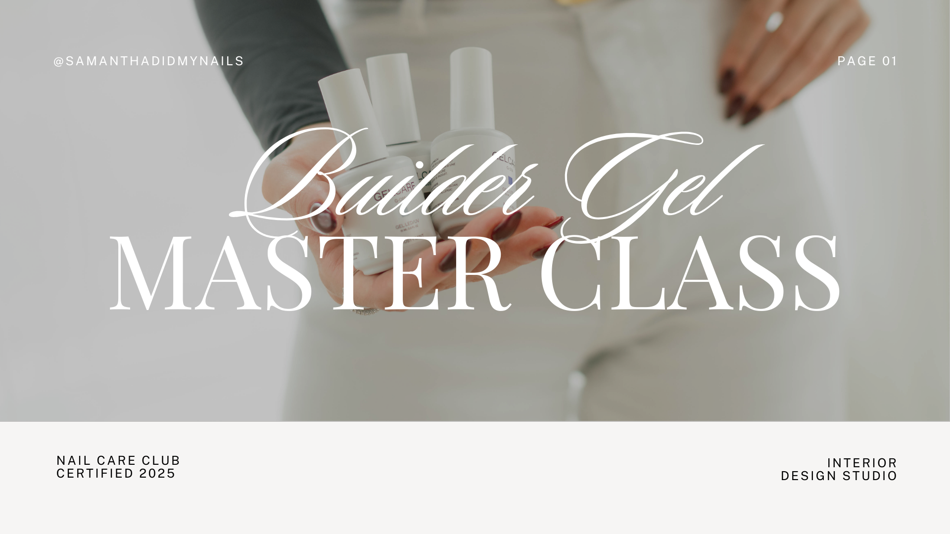 Builder Gel Master Class