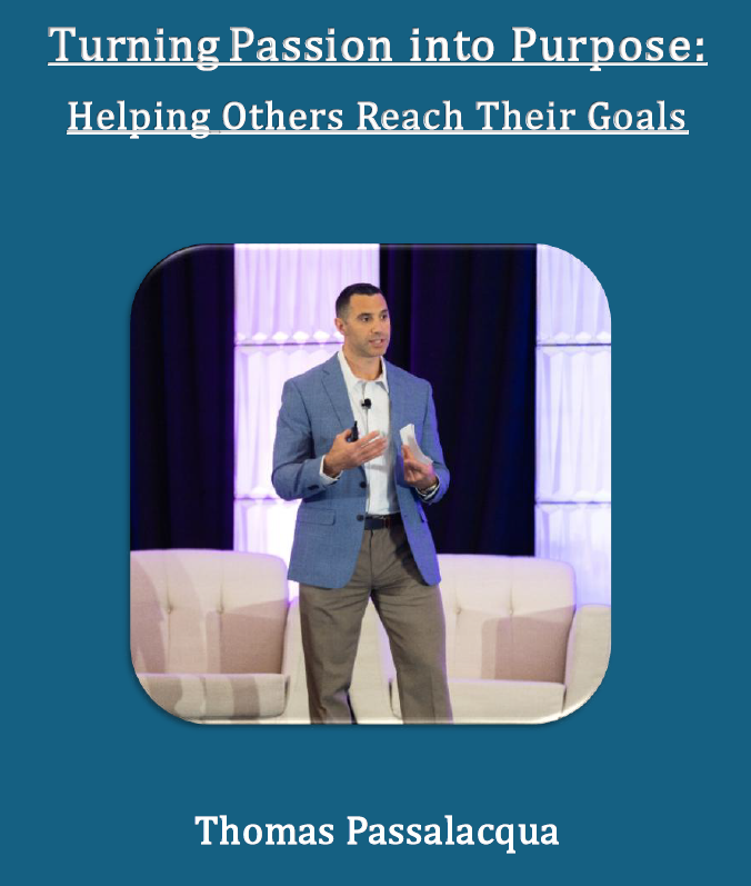 Turning Passion into Purpose: Helping Others Reach Their Goals