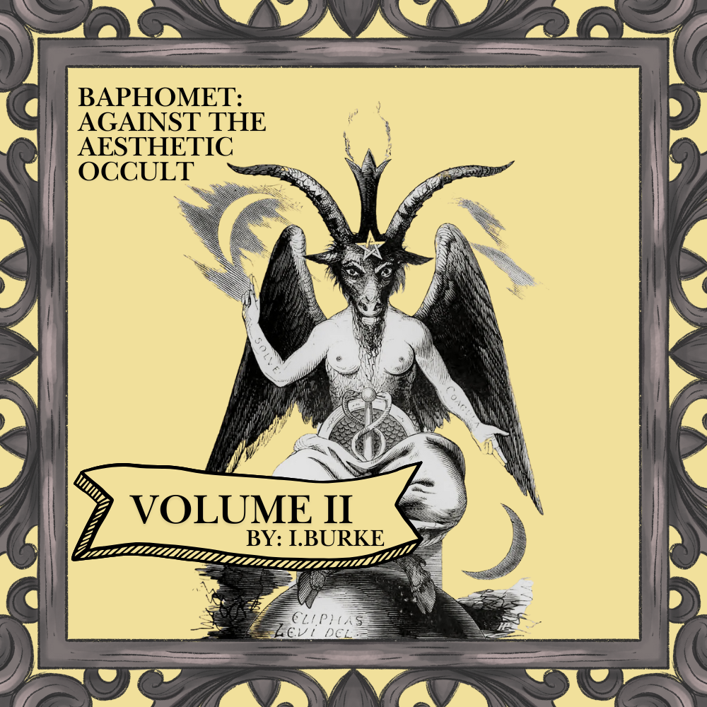 Baphomet: Balance Miscast - Up Against the Aesthetic Occult - Volume I & II