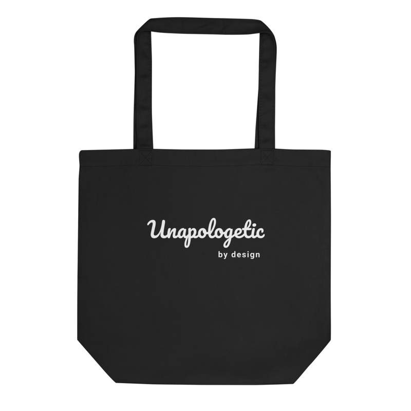 Unapologetic by design - Eco Tote Bag