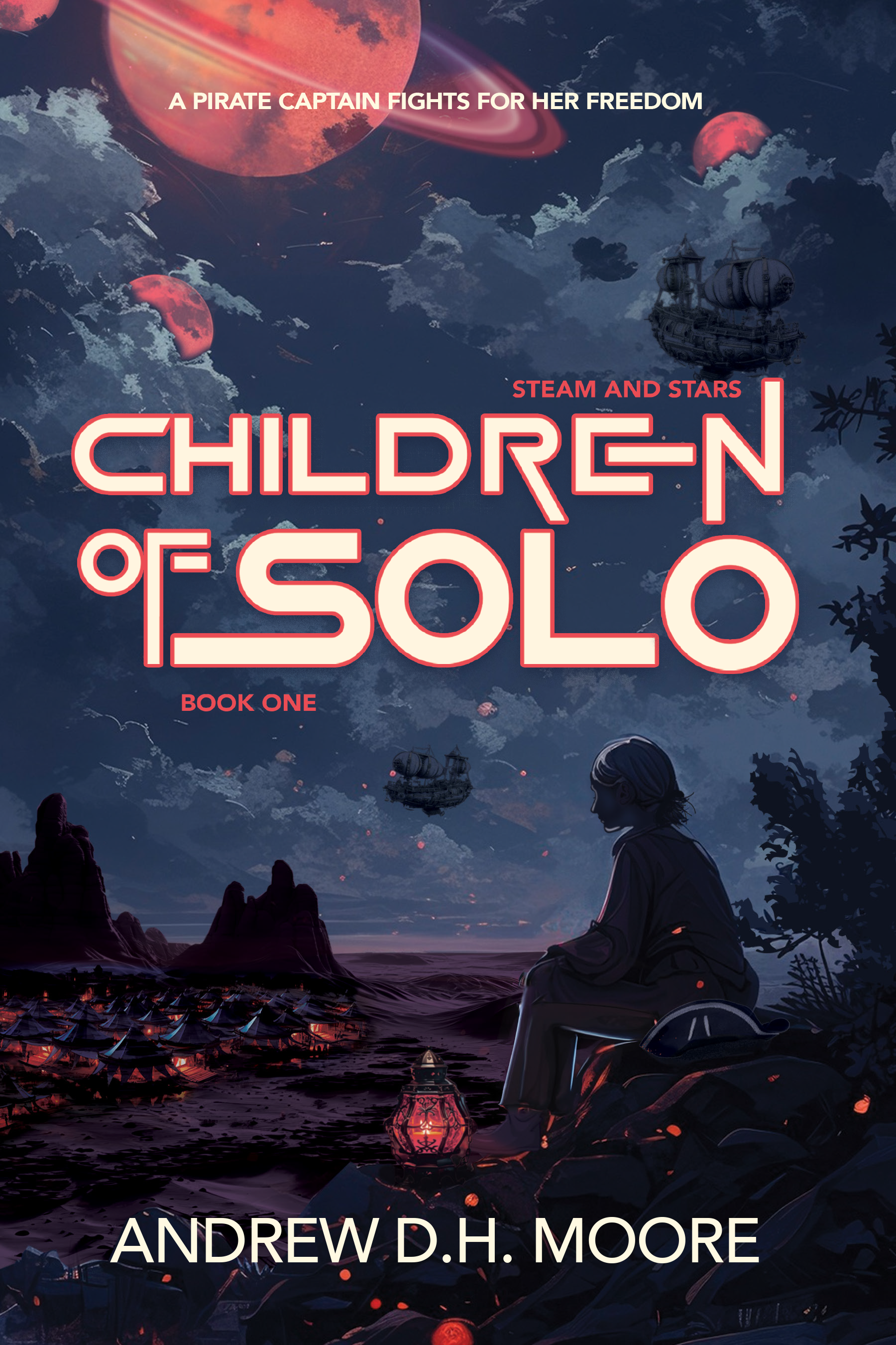 Children of Solo — Steam and Stars Book 1 by Andrew D.H. Moore