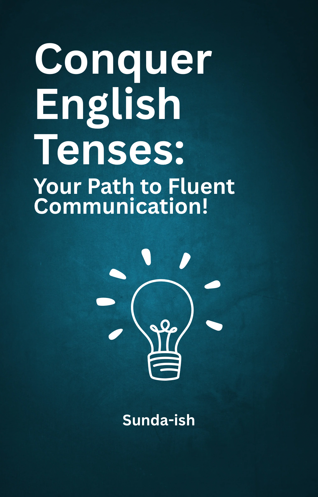 Conquer English Tenses