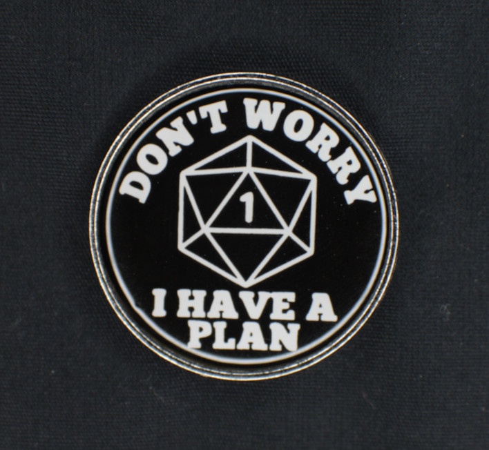 Don't Worry I have a Plan