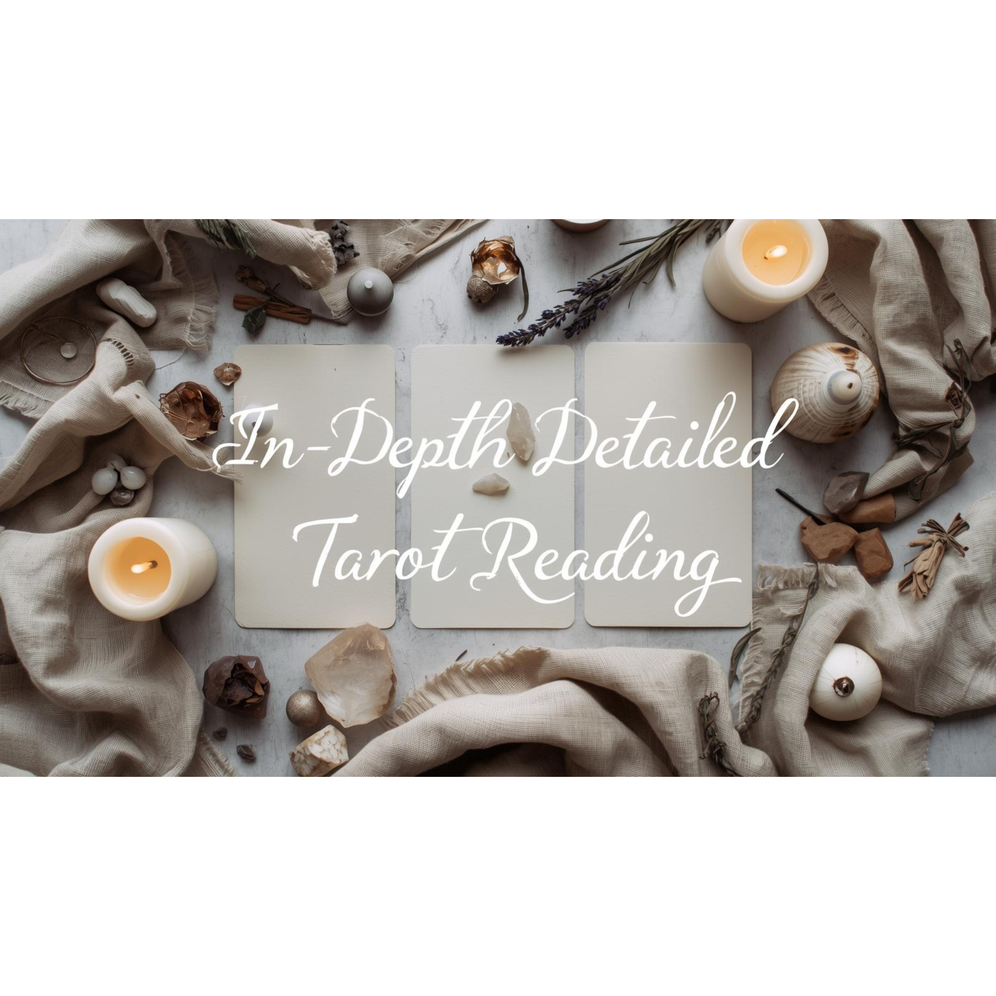In-depth detailed tarot reading