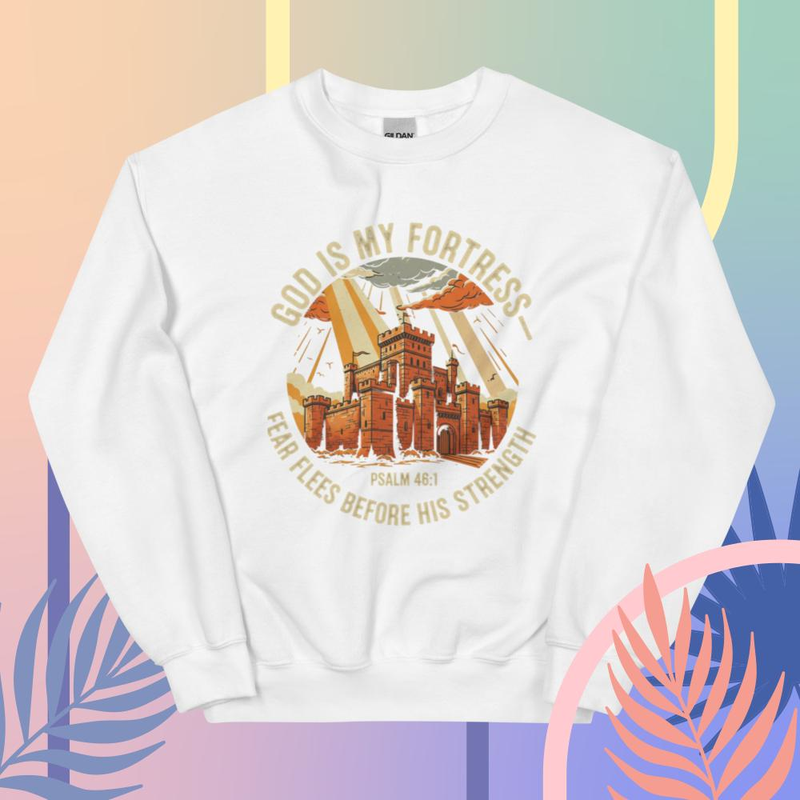 God is My Fortress Sweatshirt
