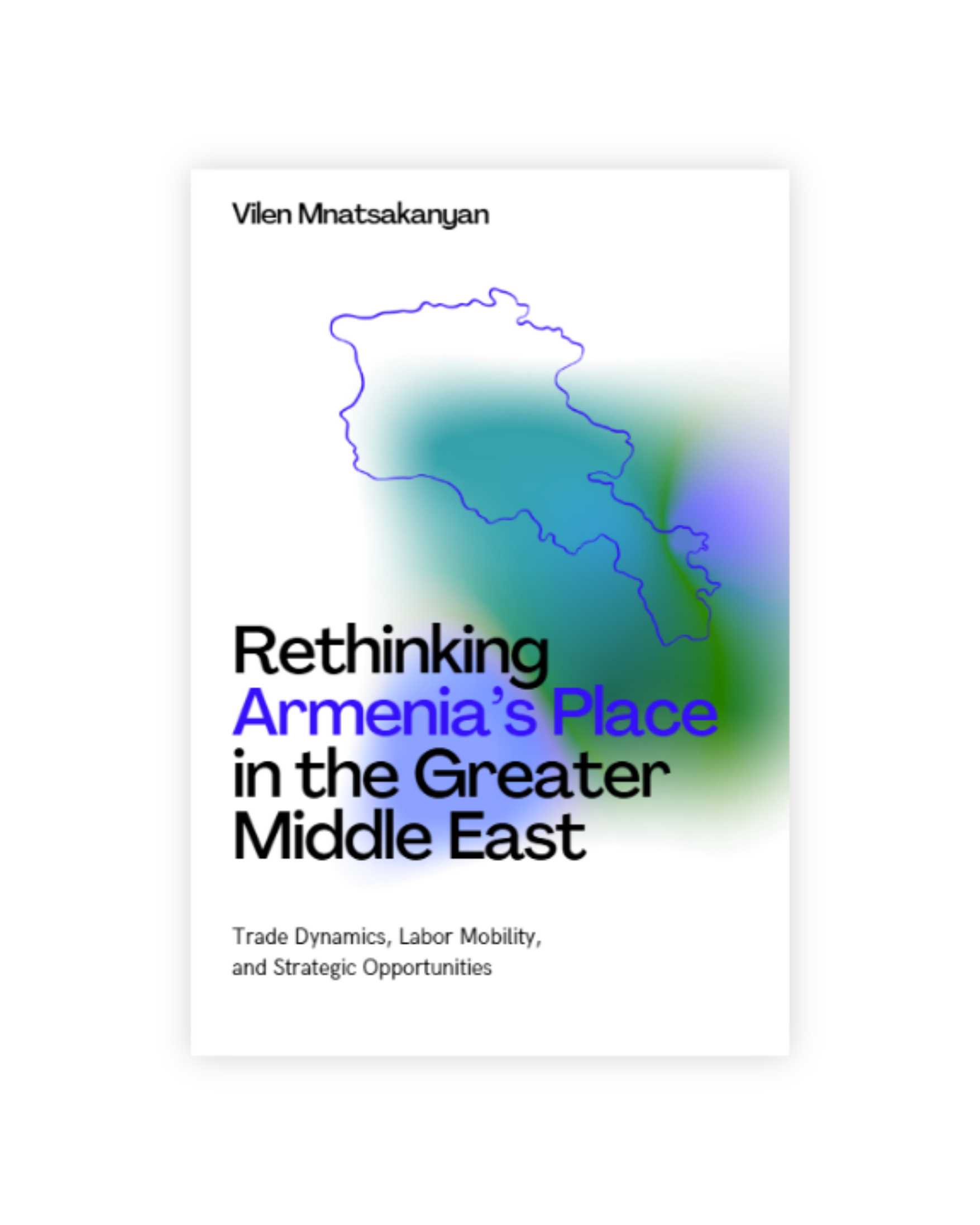 Rethinking Armenia’s Place in the Greater Middle East: Trade Dynamics, Labor Mobility, and Strategic Opportunities
